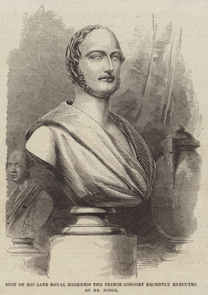 Bust of His late Royal Highness the Prince Consort recently executed by Mr Noble (engraving)