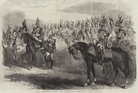 Her Majesty's Visit to Paris, the Imperial Cent Gardes (engraving)