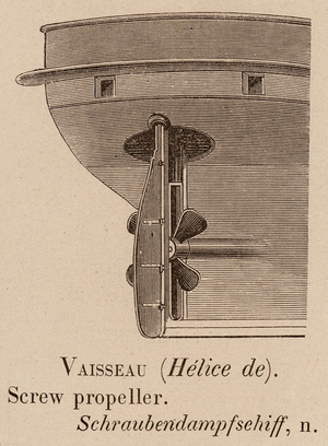 Le Vocabulaire Illustre: Vaisseau (Helice de); Screw propeller; Schraubendampfsehiff (engraving)