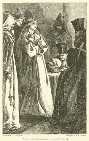 "Jane was arrested, and sentenced to the rack" (engraving)