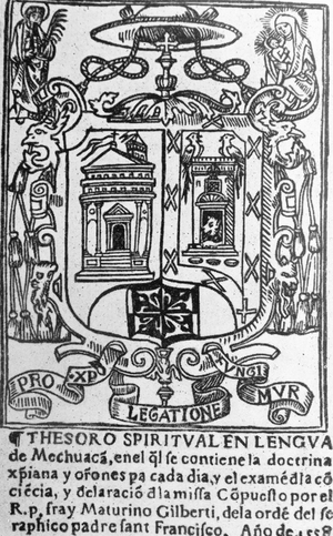 El tesoro spiritual en lengua de Mechuacan; en 1558 by Mathurin Gilberti (1507 - 1585).