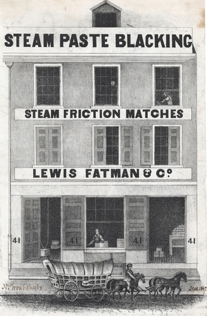 Lewis Fatman & Co., steam paste blacking, steam friction matches, 41 N. Front Street, Philadelphia, December 1847 (litho)


