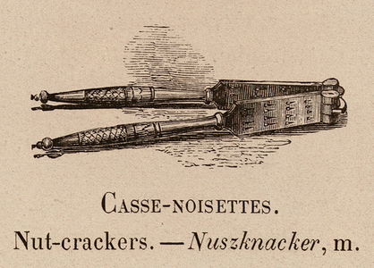 Le Vocabulaire Illustre: Casse-noisettes; Nut-crackers; Nuszknacker (engraving)