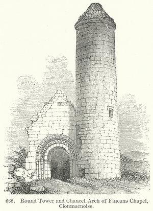 Round Tower and Chancel Arch of Fineans Chapel, Clonmacnoise (engraving)
