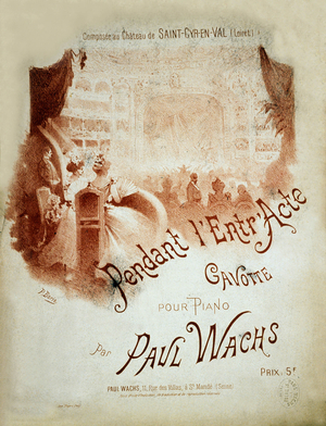 Cover of score of "Pendant l'entr'Acte", gavotte for piano by Paul Wachs (1851-1915)