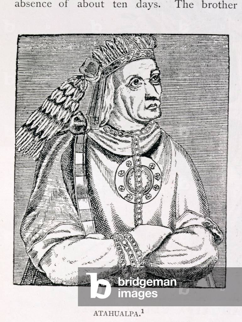 Portrait of the Last Inca Chief, Atahualpa, from 'The Narrative and Critical History of America', edited by Justin Winsor, London, 1886 (engraving)
