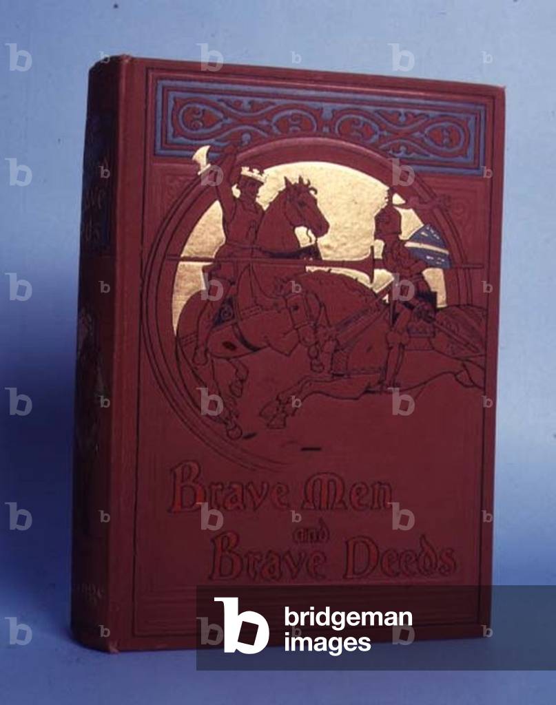 Brave Men and Brave Deeds, by M B Synge, published by Thomas Nelson and Sons, London, 1898