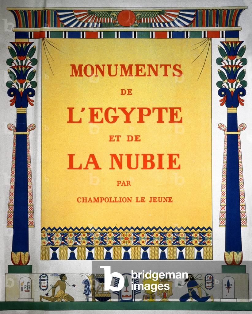 Front page of an edition of book by Jean Francois Champollion about monuments of Egypt and Nubia, c. 1835