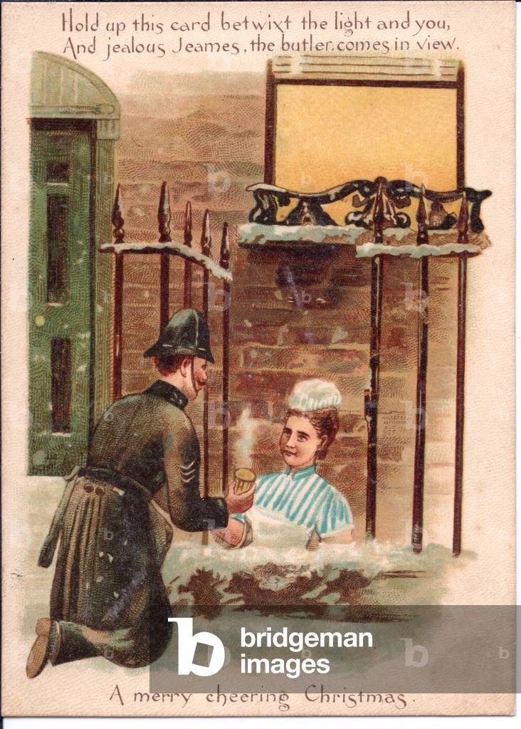 A Victorian hold-to-light Christmas Card of a policeman acepting a hot drink from a maid. When the card is held in front of a light source a jealous butler appears in the window, circa 1898 (coloured lithograph)