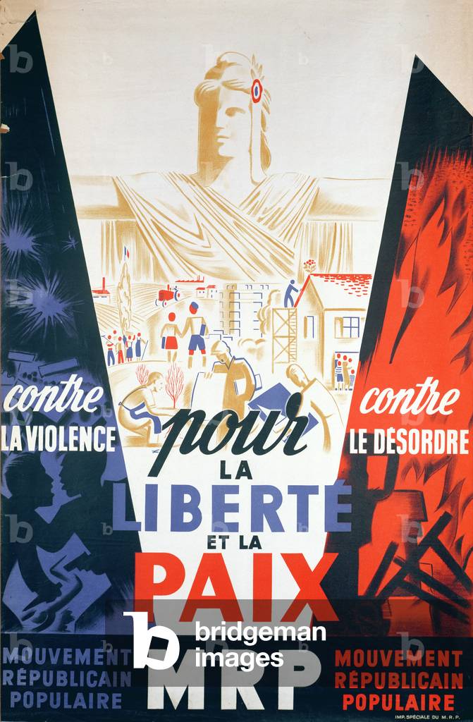 'For Liberty and Peace', poster by the 'Mouvement Republicain Populaire', c.1945-50 (colour litho)