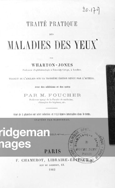 Title Page of 'Traite Pratique des Maladies des Yeux', a translation of 'A Manual on the Principles and Practice of Ophthalmic Medicine and Surgery', Thomas Wharton Jones (1808-91) by E. Foucher, published by F. Chamerot, Paris 1862 (engraving) (b/w photo)