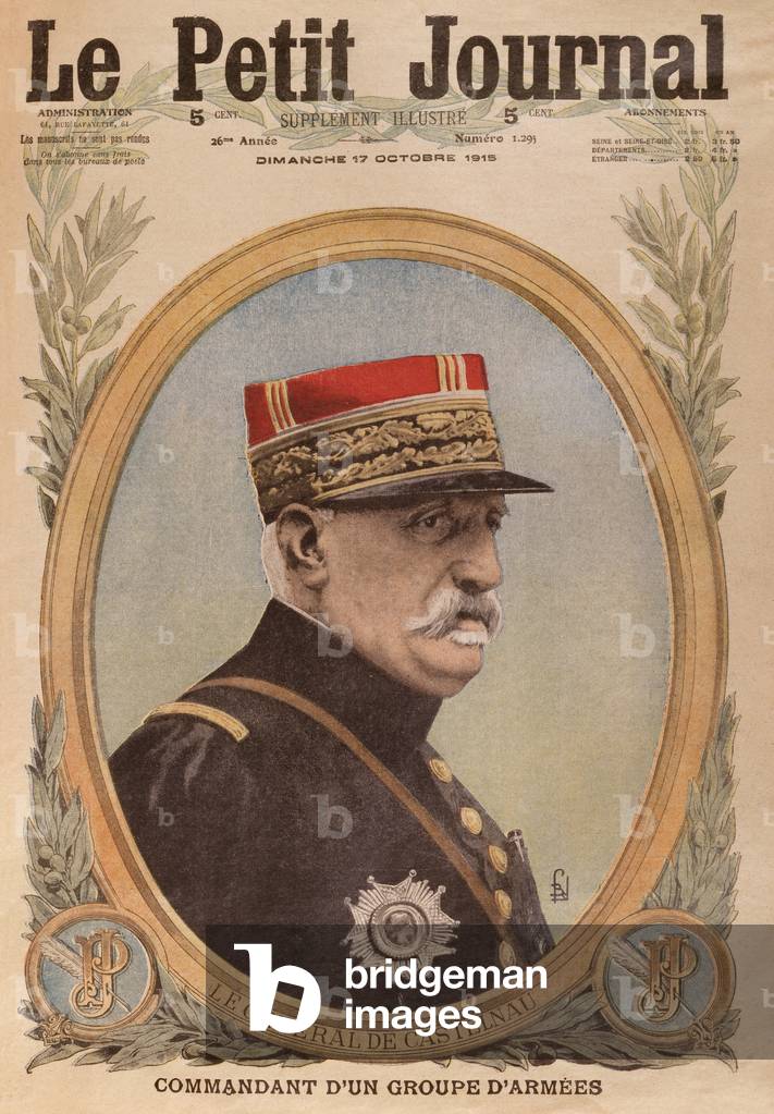 General de Castelnau, front cover illustration from 'Le Petit Journal', supplement illustre, 17th October 1915 (colour litho)