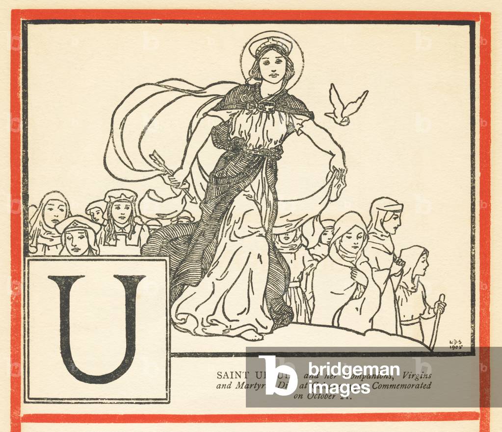 U: SAINT URSULA and her Companions, Virgins and Martyrs; Died at Cologne, 451; Commemorated in October 21