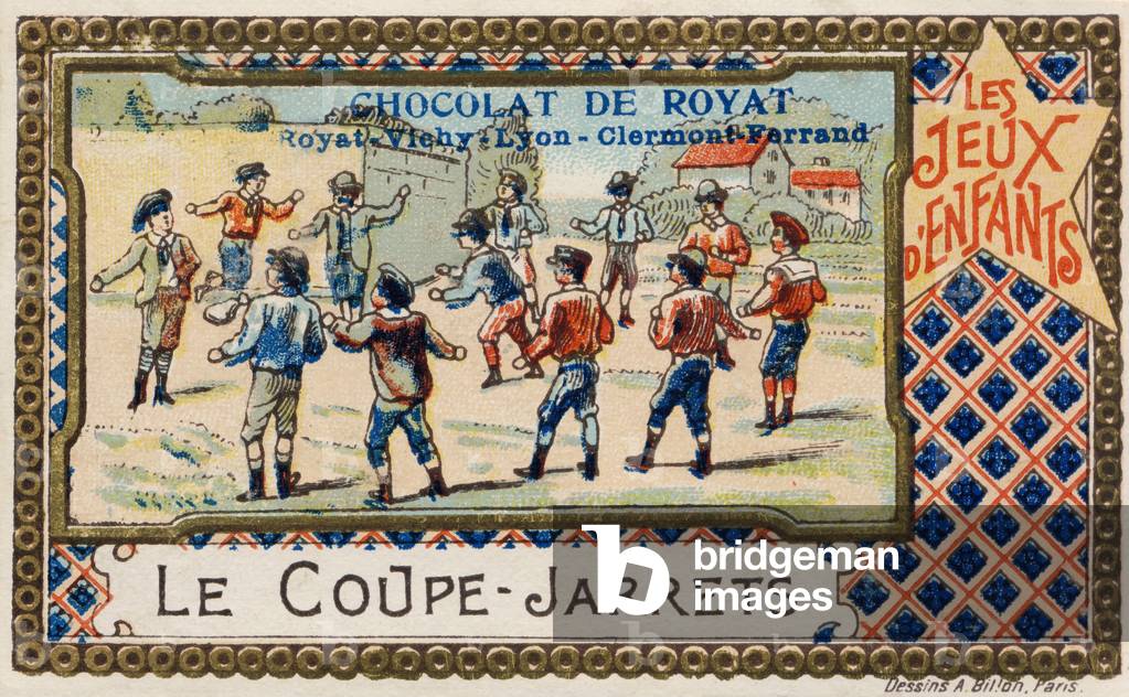 The Shank Cutter. Children's games. A. Billon, editor, 46 rue du Temple, Paris, late 19th century. Drawings by A. Billon. Series of advertising chromolithographs for the Chocolat de Royat. On the back of each chromo: Advertising and game rules illustrated on the front. Dim: 6,5x10,5cm