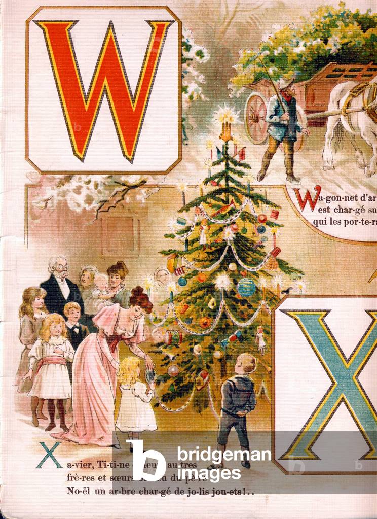 Illustrations of the letters W and X. A family around a Christmas tree. Chromolithography of English origin in “” Father Christmas Alphabet”” Back cover. Editons A. Capendu, Paris, circa 1900. Dim: 315 x 255 mm. Private Collection