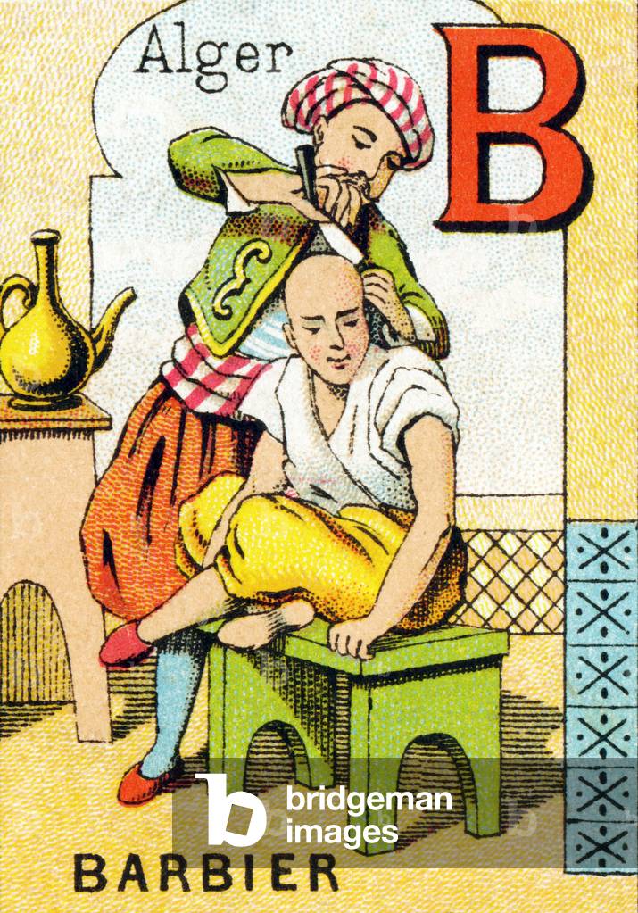 B - Barbier a Alger - Oriental ABC and ABC of national costumes, c.1900 (chromolithograph)