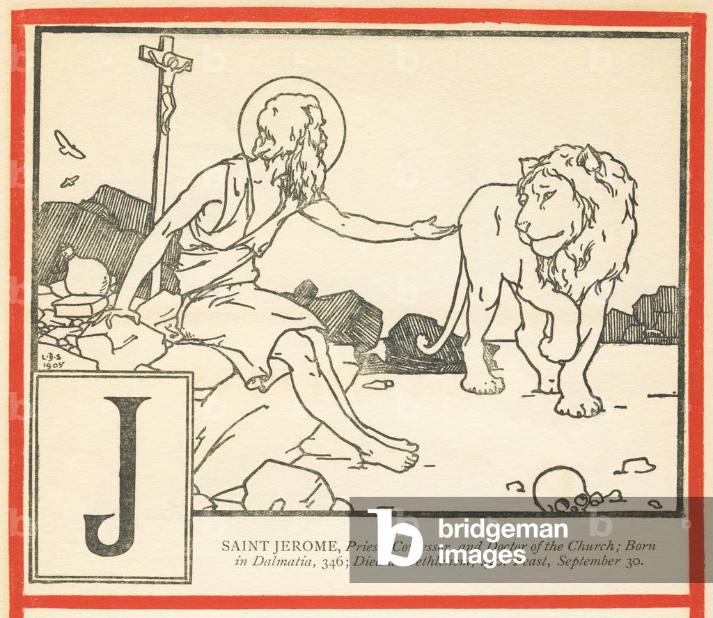 J: SAINT JEROME, Priest, Confessor, and Doctor of the Church; Born in Dalmatia, 346; Died at Bethlehem, 420 Feast, Deptember 30