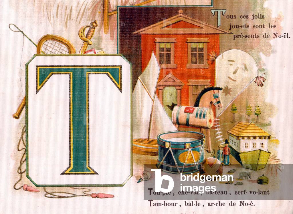 Illustrations of the letter T. Christmas gifts. Chromolithography of English origin in “” Father Christmas Alphabet”” Back cover. Editons A. Capendu, Paris, circa 1900. Dim: 315 x 255 mm. Private Collection