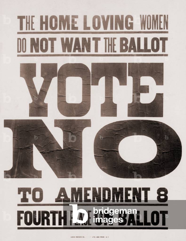 The Home Loving Women Do Not Want the Ballot. Vote No to Amendment 8. Fourth Place on Ballot., October 1911 (poster)