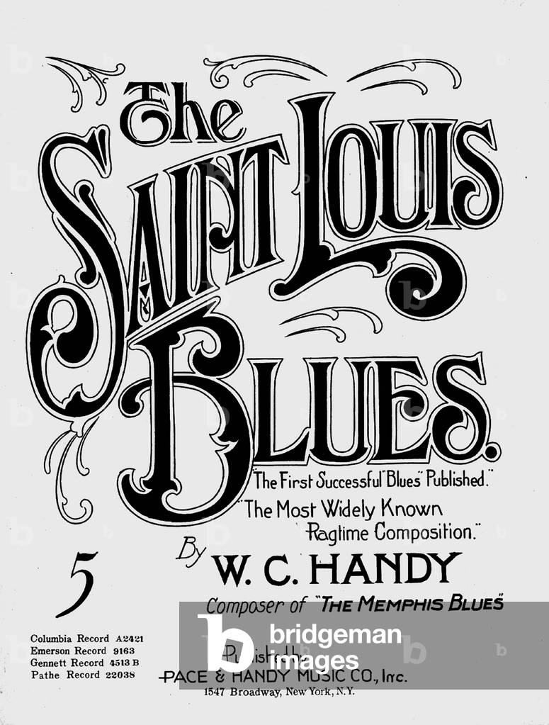 Saint Louis Blues: Saint Louis Blues, (aka St. Louis Blues), composed by W.C. Handy, sheet music, circa 1914.