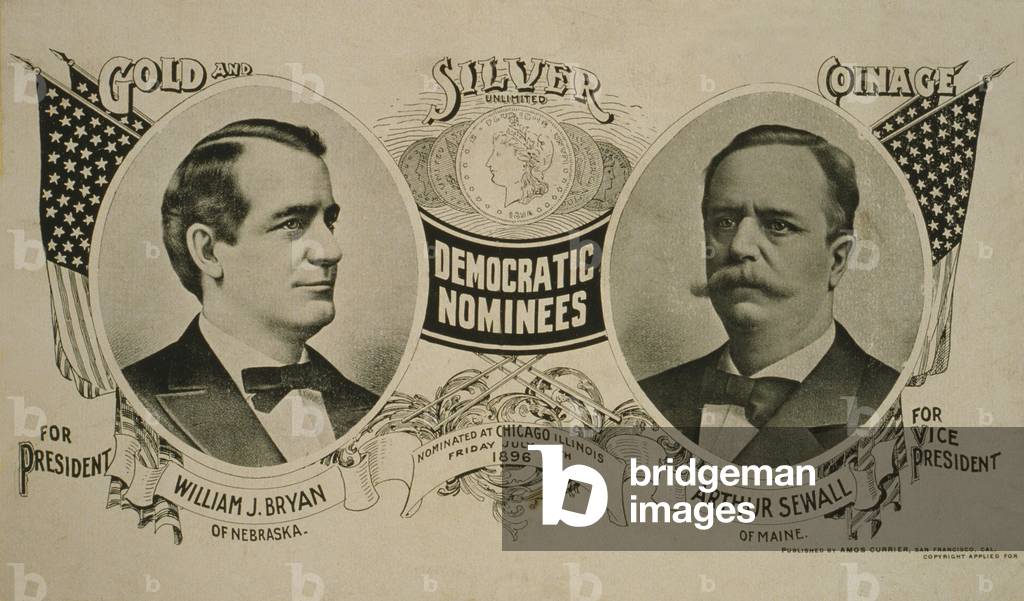 1896 Democratic nominee for president, William J. Bryan and his running mate, Arthur Sewall. Bryan, at age thirty-six, won the nomination with a powerful speech of pro-farmer economic populism, appealing to farmers' desire for inflation-creating silver-based currency