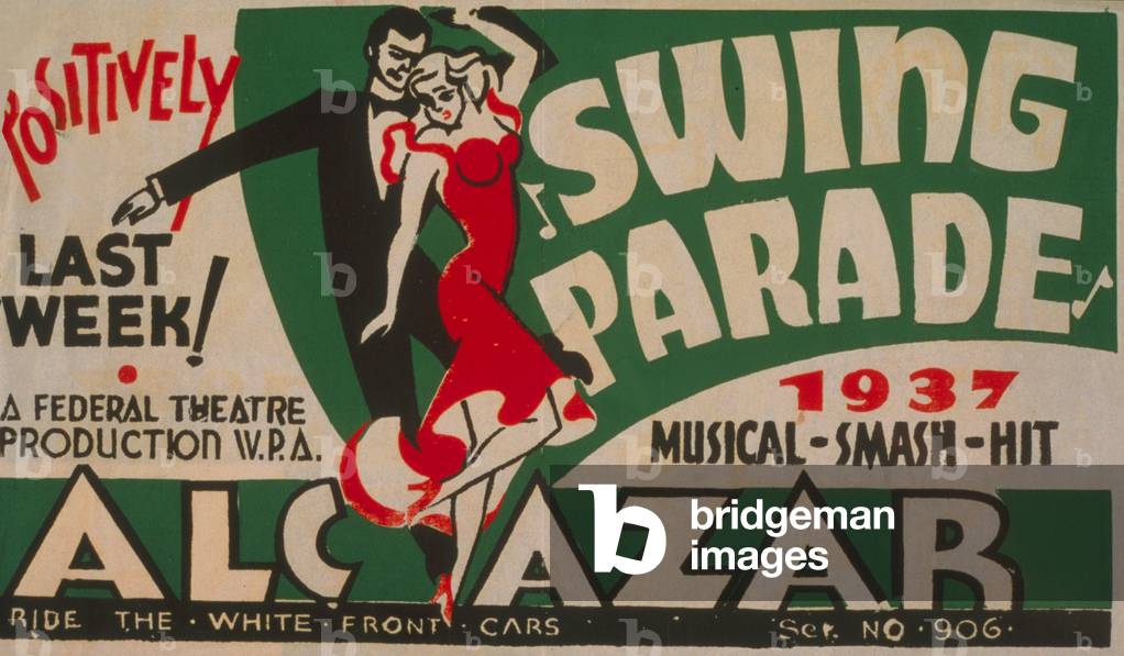 Swing Parade, 1937 musical-smash-hit positively last week! Federal Theatre Production W.P.A, Alcazar, 1937 (poster)