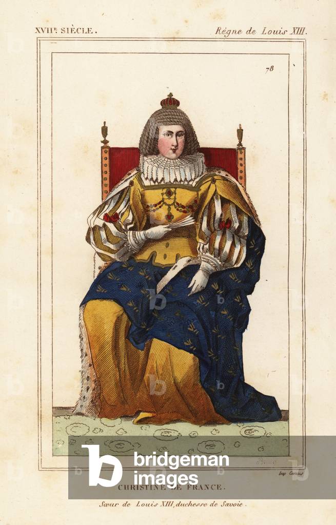 Christine de France, sister of King Louis XIII, Duchess of Savoy. Handcoloured lithograph by Breton after a contemporary portrait from Le Bibliophile Jacob aka Paul Lacroix's Costumes Historique de la France (Historical Costumes of France), Administration de Librairie, Paris, 1852.