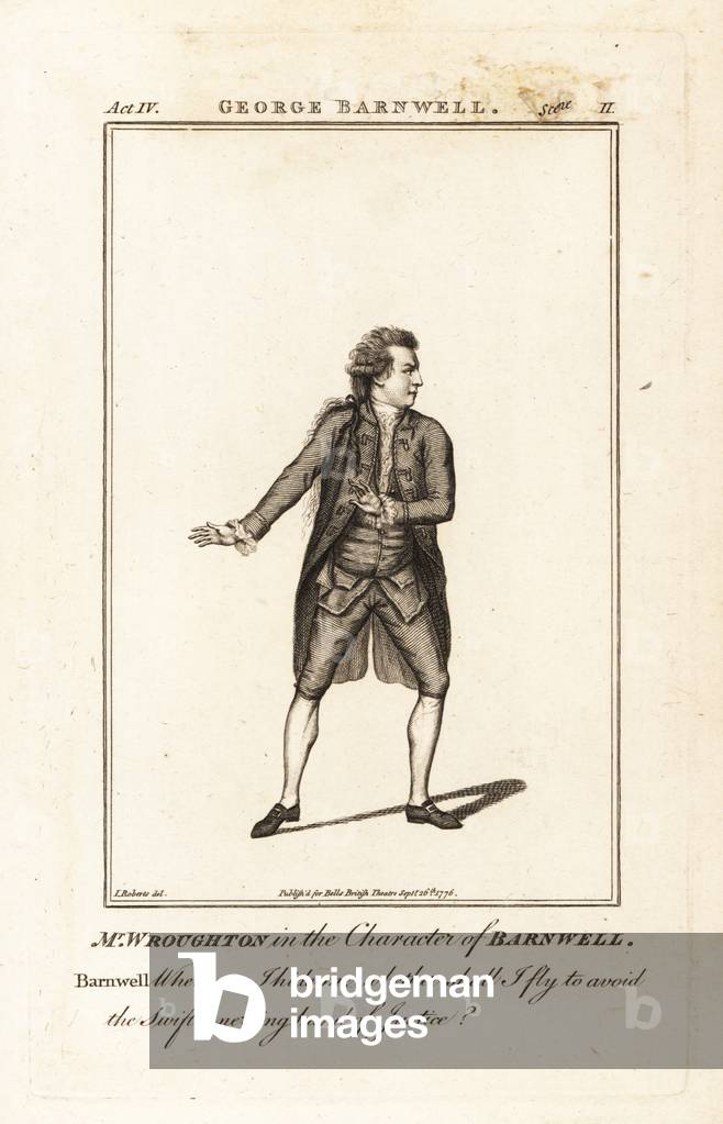 Mr Richard Wroughton in the character of George Barnwell in George Lillos The London Merchant, Covent Garden Theatre, 1770