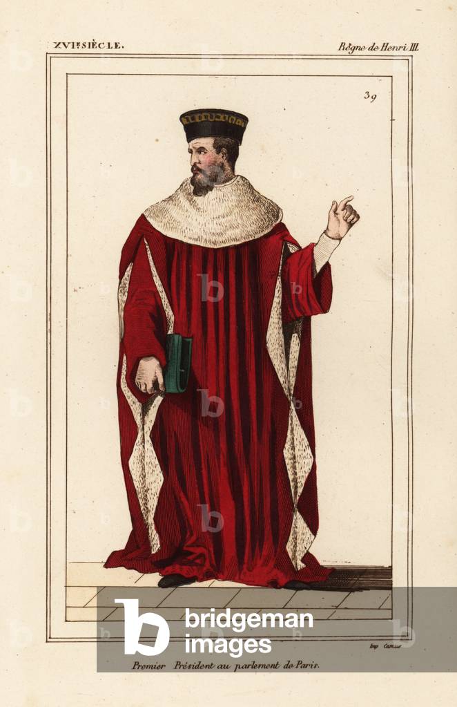 Achilles de Harlay, Premier President, Parlement de Paris, reign of King Henri III of France. Handcoloured lithograph after a portrait in Roger de Gaignieres' gallery portfolio IX 99 from Le Bibliophile Jacob aka Paul Lacroix's Costumes Historique de la France (Historical Costumes of France), Administration de Librairie, Paris, 1852.