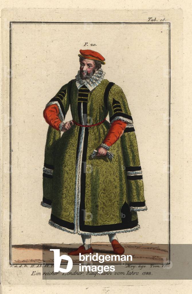 Rich London Merchant, 1588. Handcolored copperplate engraving from Robert von Spalart's “” Historical Picture of the Costumes of the Peoples of Antiquity, the Middle Ages and the New Era,”” written by Leopold Ziegelhauser, Vienna, 1837