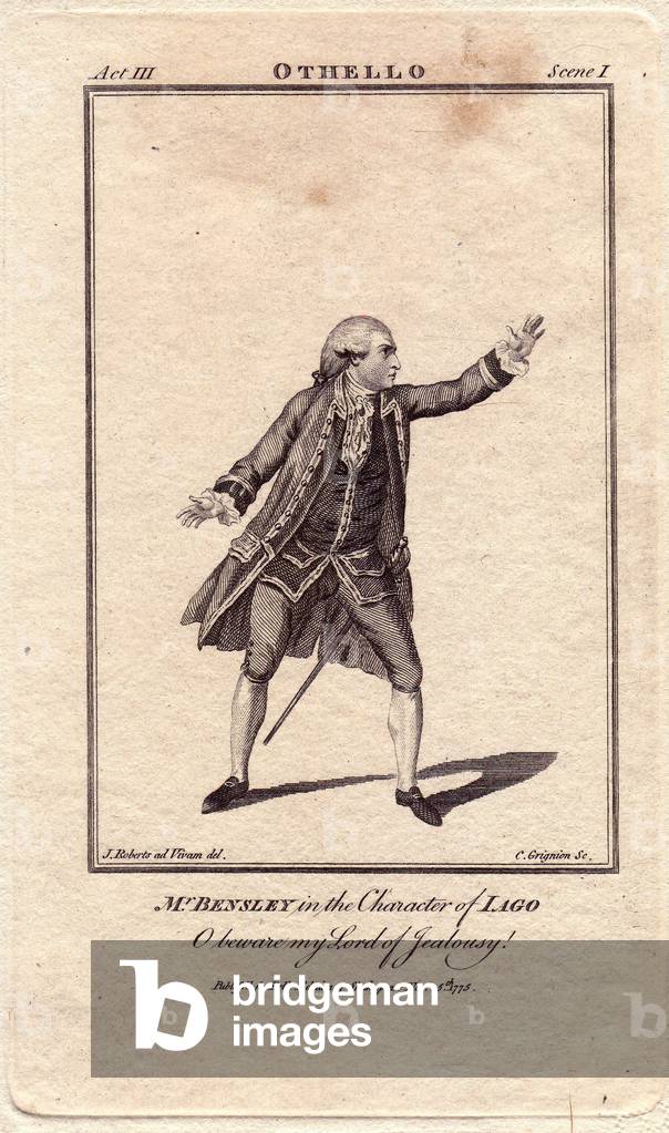 Portrait of actor Robert Bensley in the role of Lago, for the play Othello by William Shakespeare (1564-1616). Bensley played the role for the first time in 1771 at Covent Garden, London (England) and played more than fifty roles during his 31 years of career, but he was not considered a great actor. Engraving, drawn by James Roberts, in “” Bell's Shakespeare”” by John Bell, London, England, 1775.