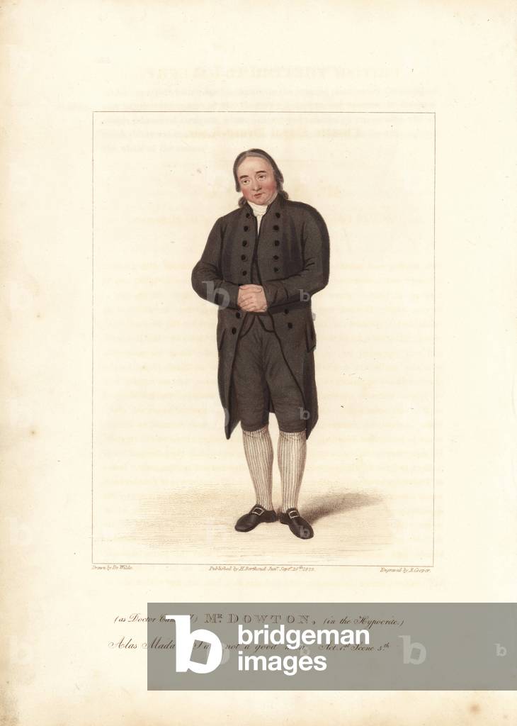 Mr. William Dowton as Doctor Cantwell in “The Hypocrite” at the Theatre Royal Drury Lane. Handcoloured stipple copperplate engraving by Robert Cooper after a painting by Samuel de Wilde. From D. Terry's “” British Theatrical Gallery,” London, Henry Berthoud Jr., 1825.