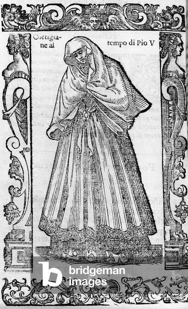 Rinascimento: cortigiana ai tempi di Papa Pio V (1566-1572). Incisione da «Costumi Moderni e Antichi»» di Cesa