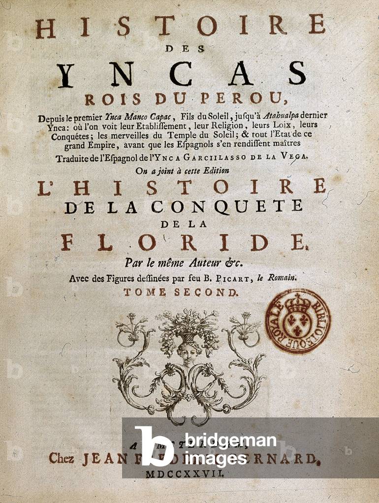 Frontispiece of ‘History of the Incas, Kings of Peru’ and ‘History of the Conquest of Florida’ by Peruvian writer Inca Garcilaso de la Vega