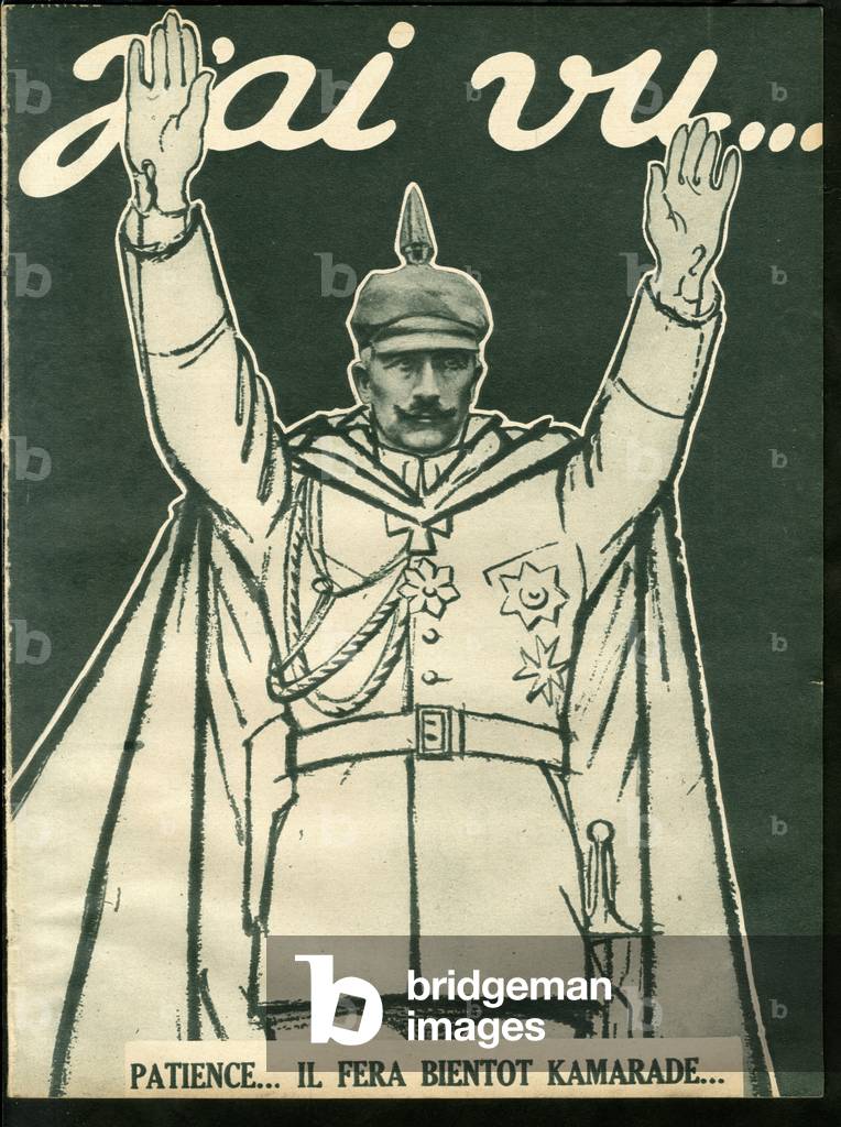 I saw, 15/10/18 - He will soon be kamarade - War of 14 -18 - William II