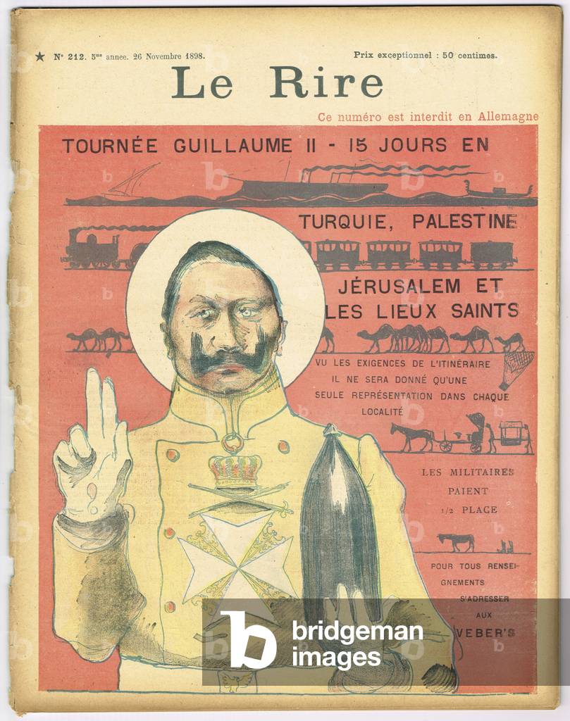 Cover of “” The Laughter””, Satirical in Colours, 1898_11_26: Tournee William II 15 days in Turkey, Palestine, Jerusalem and the Holy Places - Germany Prussia, Turkey, Canons, shells, Palestine, Jerusalem - William II Illustration by Jean Veber (1868-1928)