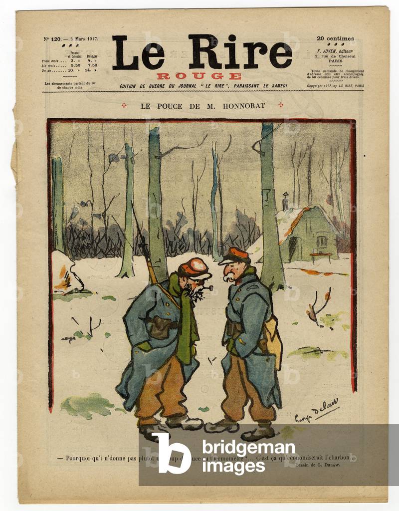 Cover of “” Le Lrire rouge””, Satirique en Couleurs, 1917_3_3: Le thumb de M. Honnorat “” Why wouldn't you give a boost to the thermometer? - That's what would save coal” - War of 14 -18, Soldier's Life, Winter - Soldiers - Illustration by George Delaw (1871-1938)