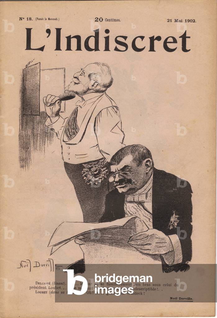 Cover of “” L'Indiscret””, Satirique en N & B, 1902_5_21: President of the Republic - Loubet Emile (1838-1929), Delcasse Theophile (1852-1923) - Illustration by Noel Dorville (1861-1938)