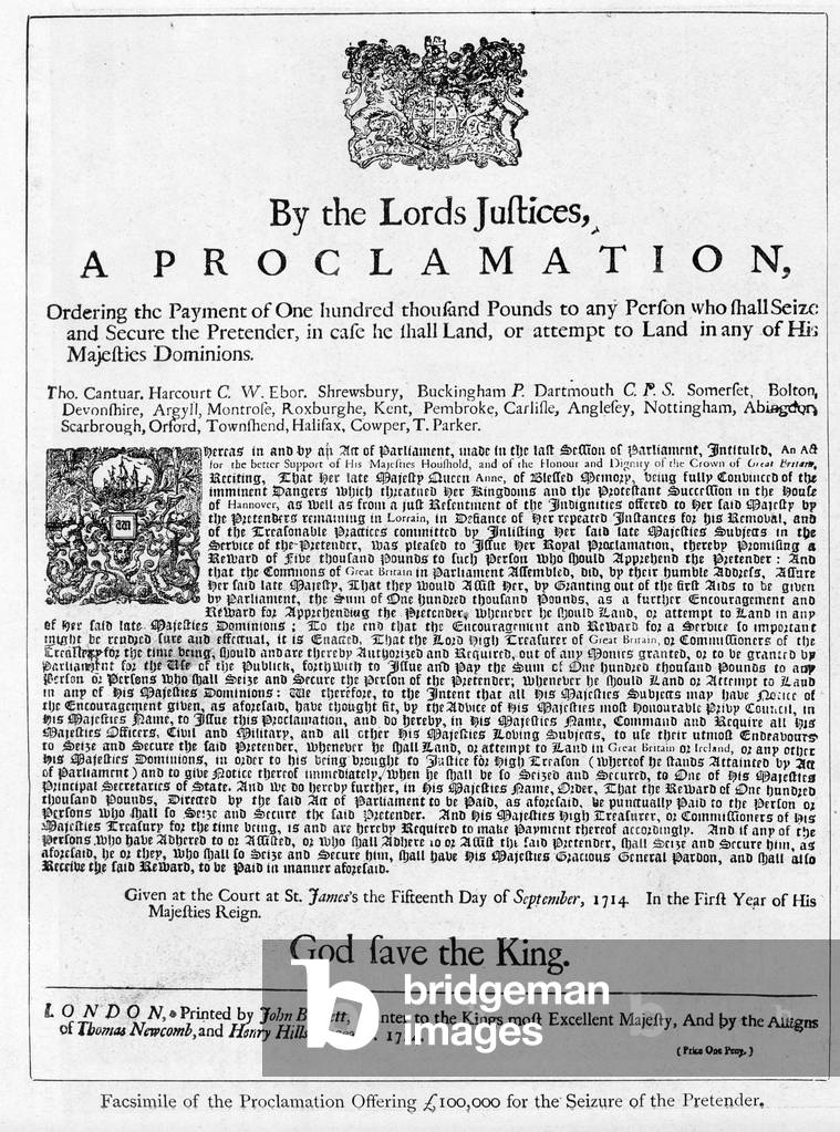 Proclamation of 15 September, 1714 by the Lords Justices of Great Britain offering a Reward of One Hundred Thousand Pounds for the capture of the Pretender (litho)