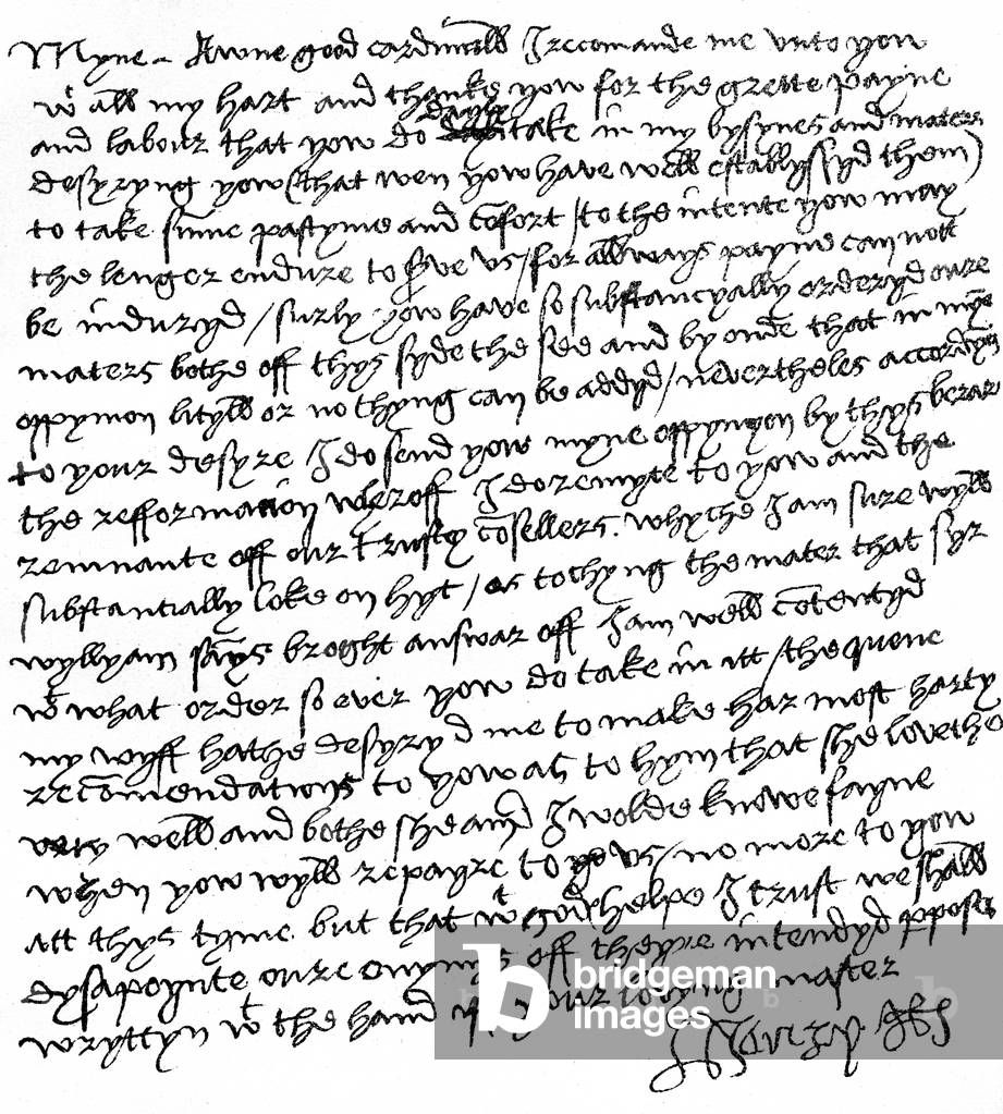 Letter from King Henry VIII to Cardinal Wolsey ('Mine own good cardinal') thanking him for his hard work, urging him to take some 'pastime and comfort' and sending friendly messages from his wife, Queen Katherine of Aragon, c.1518 (pen and ink on paper)