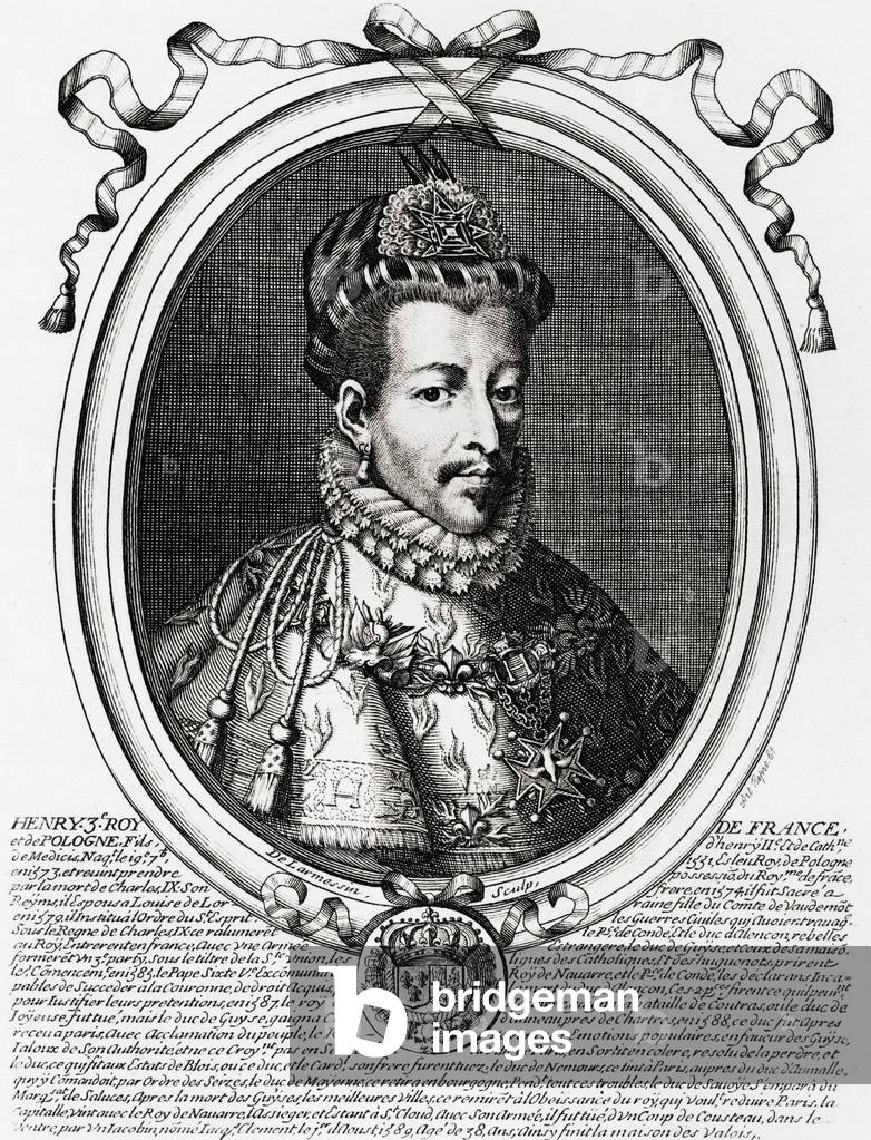 Henry III, 1551-1589. King of France (1574-89); son of King Henry II and Catherine de' Medici. From an engraving by L'Armessin.