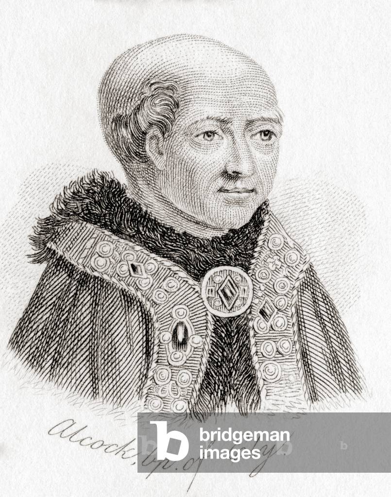 John Alcock, c. 1430 1500.  English churchman, bishop of Ely.