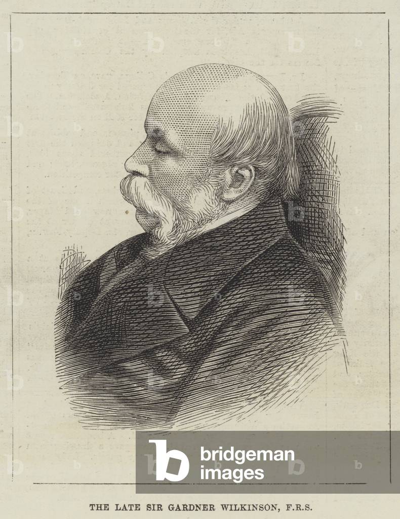 The late Sir Gardner Wilkinson, FRS (engraving)