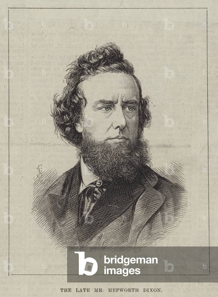 The late Mr Hepworth Dixon (engraving)