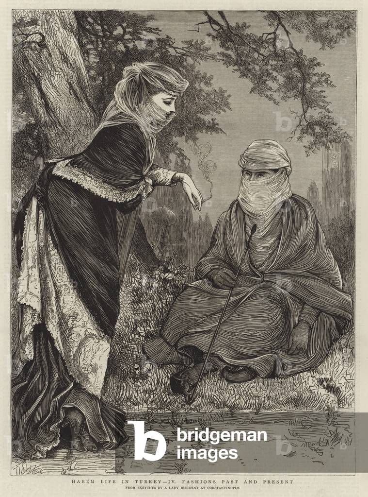 Harem Life in Turkey, IV, Fashions Past and Present (engraving)