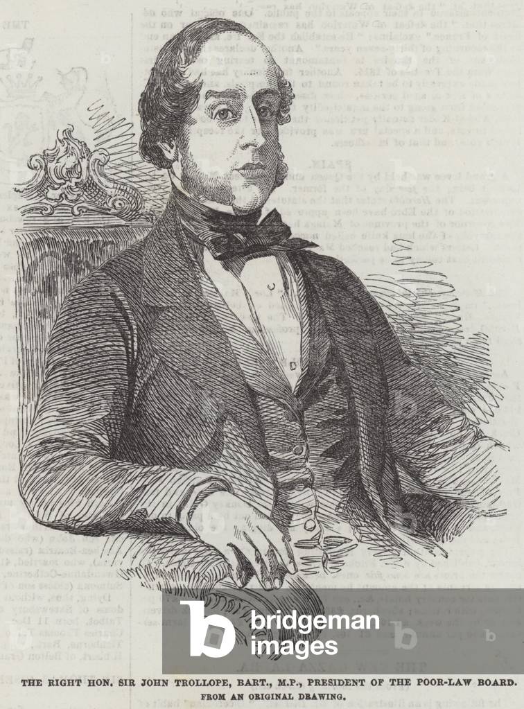 The Right Honourable Sir John Trollope, Baronet, MP, President of the Poor-Law Board (engraving)