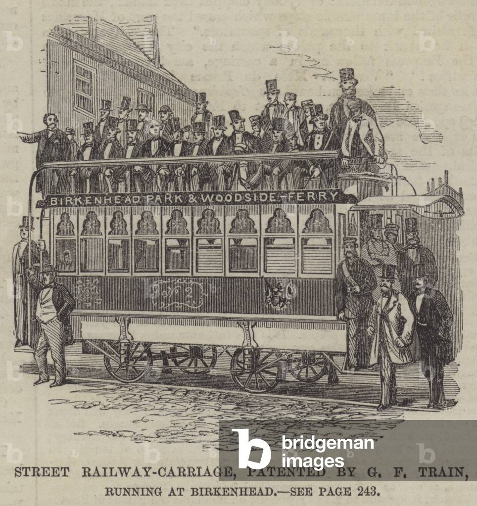 Street Railway-Carriage, patented by G F Train, running at Birkenhead (engraving)