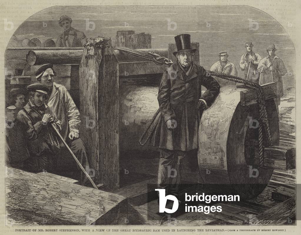 Portrait of Mr Robert Stephenson, with a View of the Great Hydraulic Ram used in Launching the Leviathan (engraving)