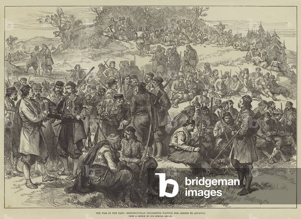 The War in the East, Herzegovinian Insurgents waiting for Orders to advance (engraving)