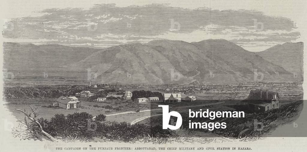 The Campaign on the Punjaub Frontier, Abbottabad, the Chief Military and Civil Station in Hazara (engraving)